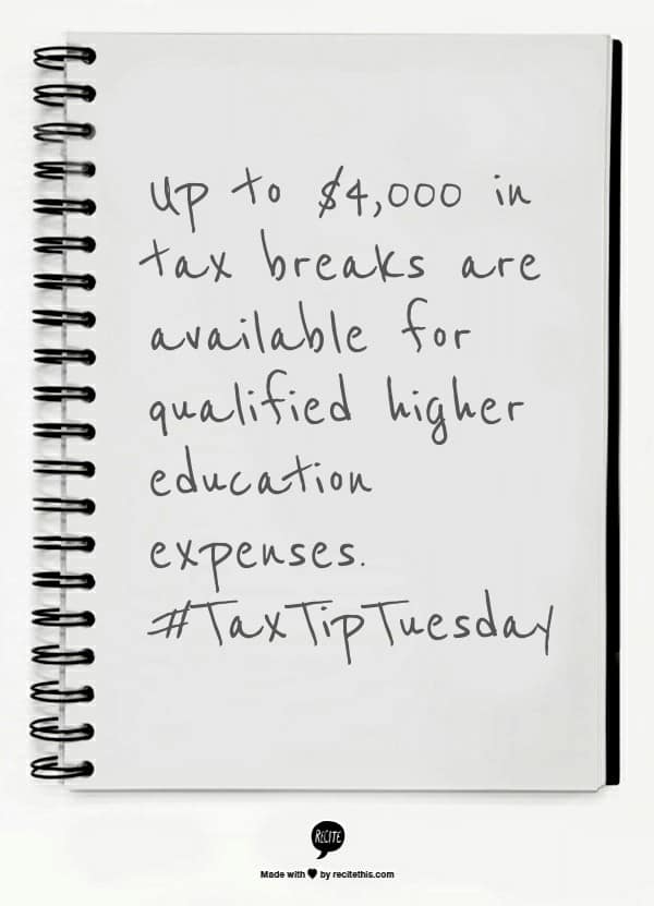 up to $4,000 in tax breaks for qualified higher education expenses