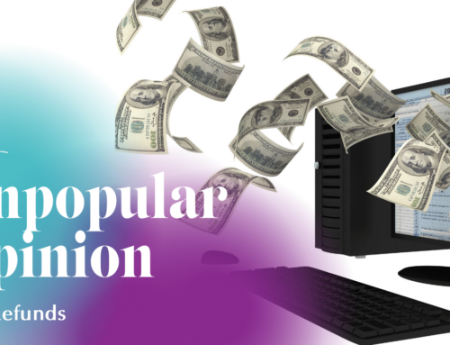 Unpopular Opinion – Tax Refunds