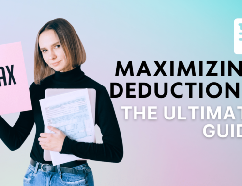 The Ultimate Guide to Maximizing Deductions