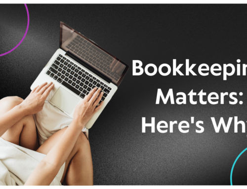 Bookkeeping Matters: Here’s Why