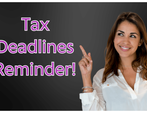 Tax Deadlines Reminder!