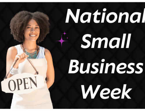 National Small Business Week Is Here!