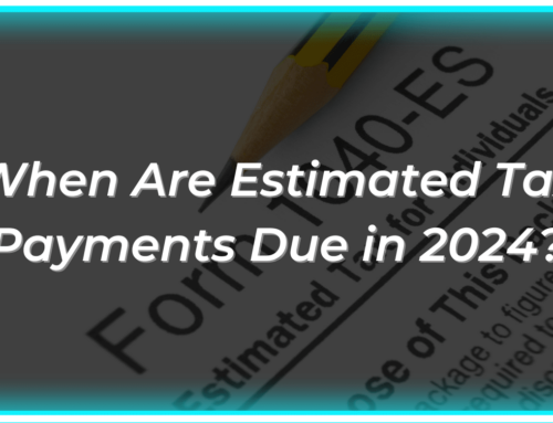 When Are Estimated Tax Payments Due in 2024?