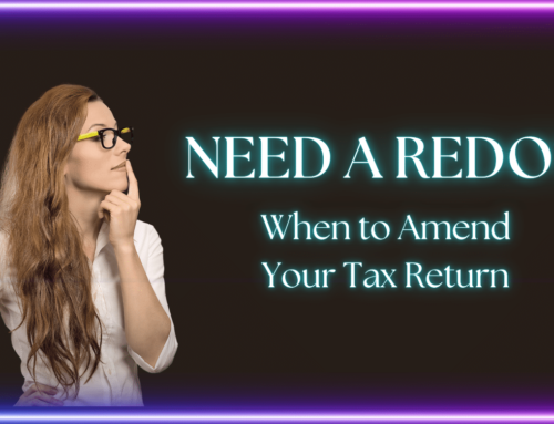 Need a Redo? When to Amend Your Tax Return