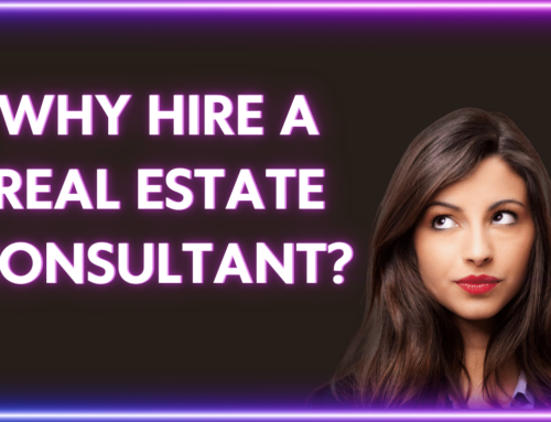 Why Hire a Real Estate Consultant?