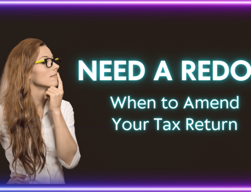 Need a Redo? When to Amend Your Tax Return