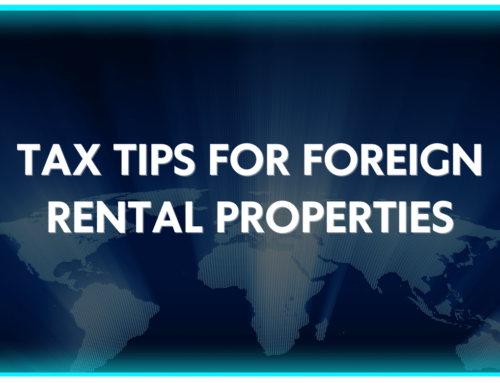 Tax Tips for Foreign Rental Properties