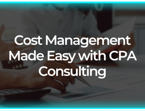 Cost Management Made Easy with CPA Consulting