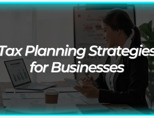 Tax Planning Strategies for Businesses