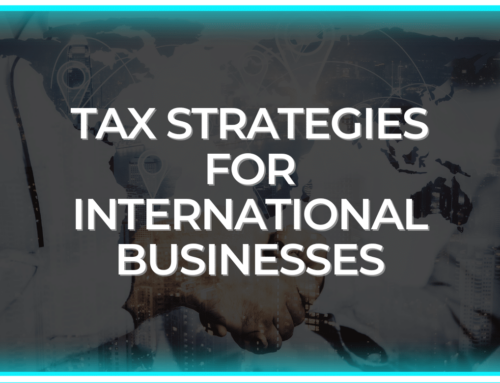 Tax Strategies for International Businesses