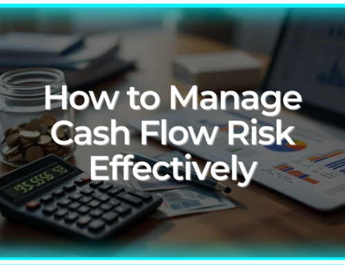 How to Manage Cash Flow Risk Effectively