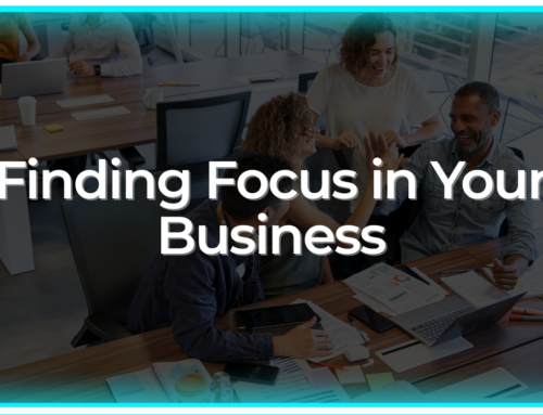 Finding Focus in Your Business