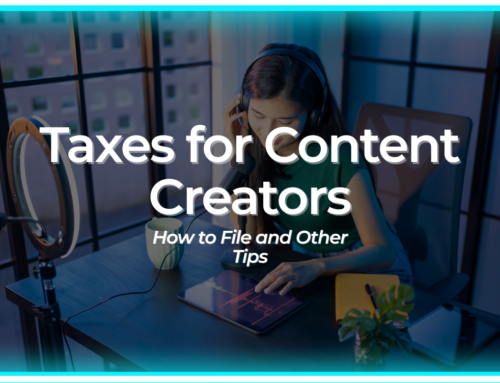 Taxes for Content Creators: How to File and Other Tips