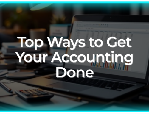 Top Ways to Get Your Accounting Done