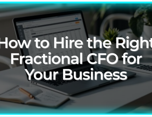 How to Hire the Right Fractional CFO for Your Business
