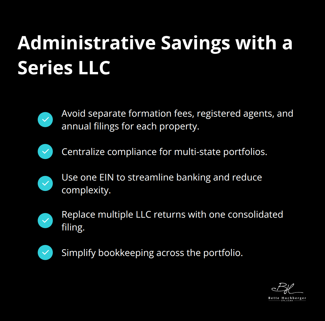 Checklist of administrative cost reductions achieved with a Series LLC structure.